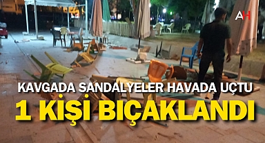 Kavgada sandalyeler havada uçtu 1 kişi bıçaklandı