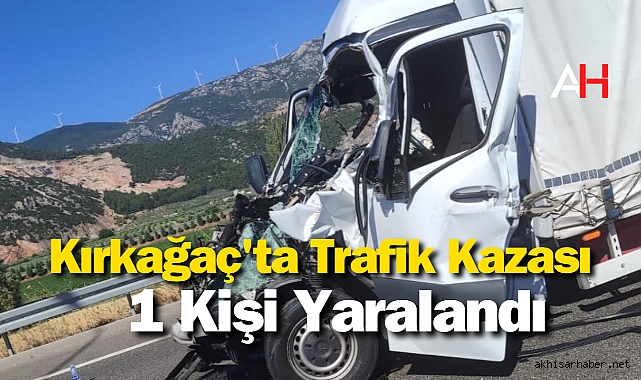 Kırkağaç'ta Trafik Kazası: 1 Kişi Yaralandı