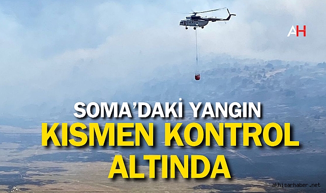 Soma Deniş Mahallesinde Çıkan Orman Yangını Kısmen Kontrol Altında