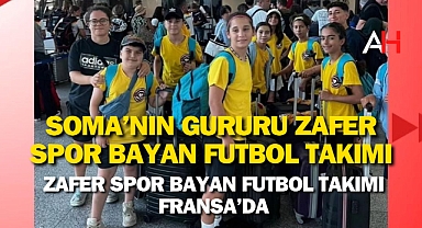 Zafer Spor Bayan Futbol Takımı Fransa'da