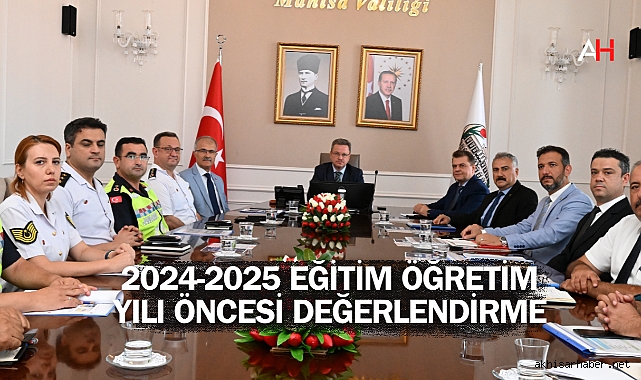 2024-2025 Eğitim Öğretim Yılı Öncesi Vali Ünlü Başkanlığında Değerlendirme Toplantısı Yapıldı
