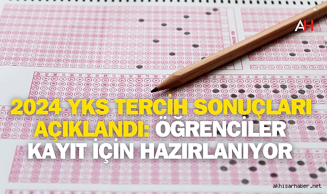 2024 YKS Tercih Sonuçları Açıklandı: Öğrenciler Kayıt İçin Hazırlanıyor