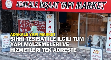 Adakale Yapı Market: Sıhhi Tesisat İle İlgili Tüm Yapı Malzemeleri ve Hizmetleri Tek Adreste
