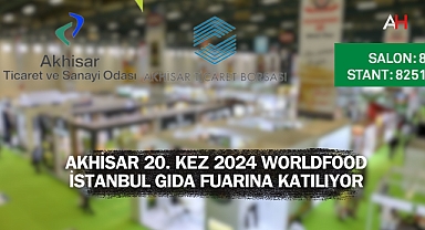 Akhisar, 20. Kez WorldFood İstanbul Gıda Fuarı'nda Yerini Alıyor
