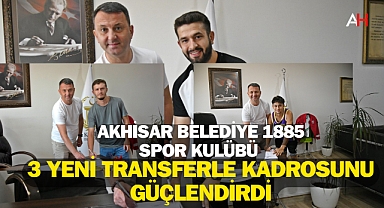 Akhisar Belediye 1885 Spor Kulübü 3 Yeni Transferle Kadrosunu Güçlendirdi