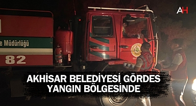 Akhisar Belediyesi'nden Gördes'teki Yangın Söndürme Ekiplerine Destek