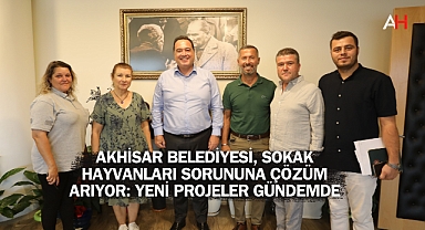 Akhisar Belediyesi, Sokak Hayvanları Sorununa Çözüm Arıyor: Yeni Projeler Gündemde