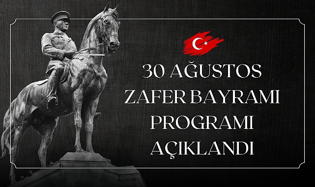 Akhisar'da 30 Ağustos Zafer Bayramı Programı Açıklandı
