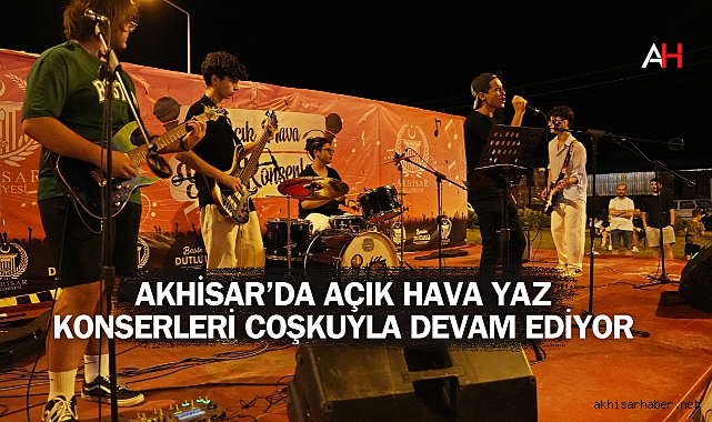 Akhisar'da Açık Hava Yaz Konserleri Coşkuyla Devam Ediyor
