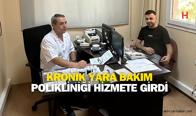 Akhisar'da Kronik Yara Bakım Polikliniği Hizmete Girdi