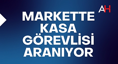 Akhisar'da Markette Kasa Görevlisi Aranıyor