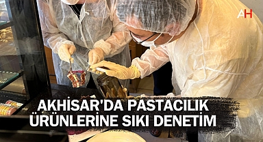 Akhisar'da Pastacılık Ürünlerine Sıkı Denetim