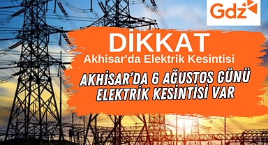 Akhisar'da Planlı Elektrik Kesintileri