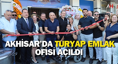 Akhisar'da TURYAP Emlak Ofisi Açıldı