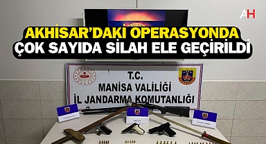 Akhisar'daki Operasyonda Çok Sayıda Silah Ele Geçirildi