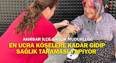 Akhisar İlçe Sağlık Müdürlüğü Mobil Hizmet Ekipleri Sahada Hizmet Vermeye Devam Ediyor