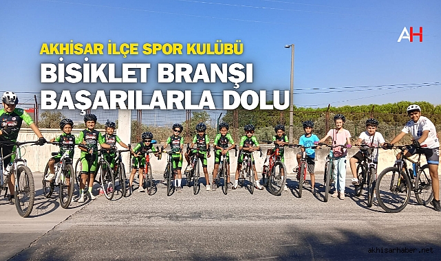 Akhisar İlçe Spor Kulübü Bisiklet Branşı Başarılarla Dolu