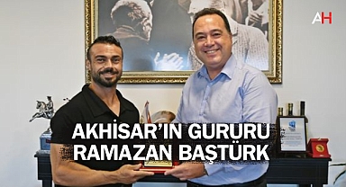 Akhisar'ın Gururu Ramazan Baştürk, Türkiye Vücut Geliştirme Şampiyonası'nda Şehri Temsil Edecek