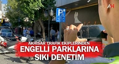 Akhisar Trafik Ekiplerinden Engelli Parklarına Sıkı Denetim