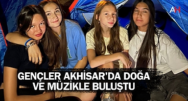 Gençler Akhisar'da Doğa ve Müzikle Buluştu