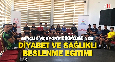 Gençlik ve Spor Müdürlüğü'nde Diyabet ve Sağlıklı Beslenme Eğitimi