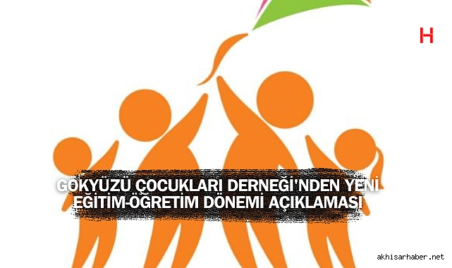 Gökyüzü Çocukları Derneği'nden Yeni Eğitim-Öğretim Dönemi Açıklaması