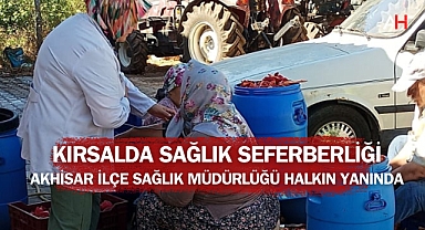 Kırsalda Sağlık Seferberliği: Akhisar İlçe Sağlık Müdürlüğü Halkın Yanında