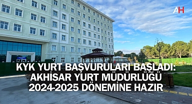 KYK Yurt Başvuruları Başladı: Akhisar Yurt Müdürlüğü 2024-2025 Dönemine Hazır