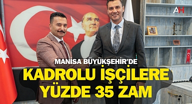 Manisa Büyükşehir'de Kadrolu İşçilere Yüzde 35 Zam