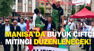 Manisa’da Büyük Çiftçi Mitingi Düzenlenecek!