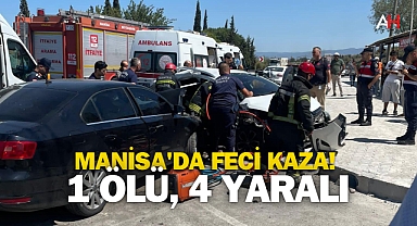 Manisa’da feci kaza: 1 ölü, 4 yaralı