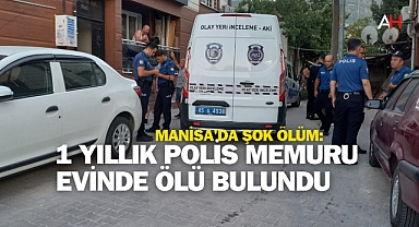 Manisa'da Şok Ölüm: Polis Memuru Evinde Ölü Bulundu