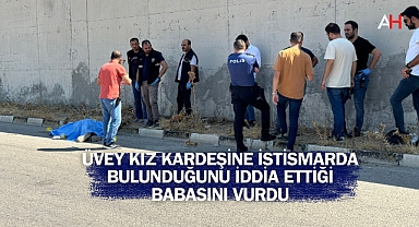 Manisa'da Üzücü Cinayet: Üvey Kız Kardeşine İstismarda Bulunduğunu İddia Ettiği Babasını Vurdu