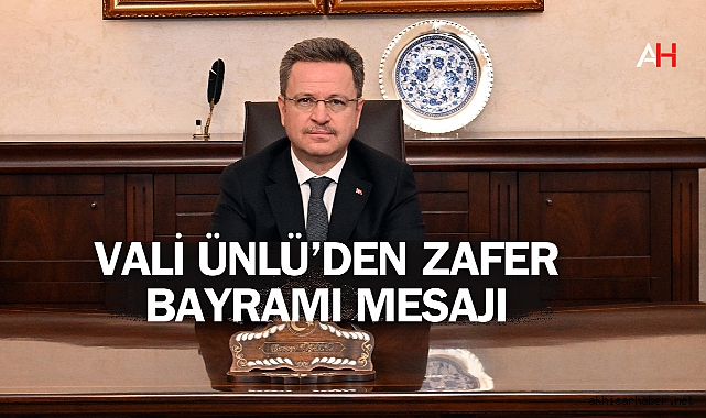 Manisa Valisi Enver Ünlü'den 30 Ağustos Zafer Bayramı Mesajı