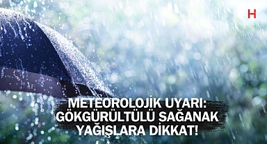 Meteorolojik Uyarı: Beklenen Gökgürültülü Sağanak Yağışlara Dikkat!