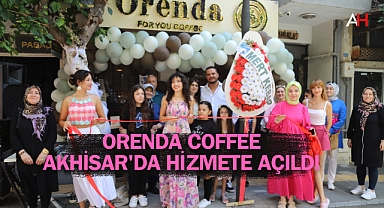 Orenda Coffee Akhisar'da Hizmete Açıldı