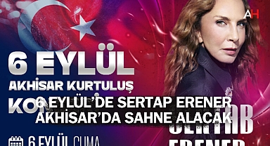 Sertab Erener, Akhisar Kurtuluş Konseri ile Sahne Alacak