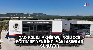 TAD Koleji Akhisar, İngilizce Eğitimde Yenilikçi Yaklaşımlar Sunuyor