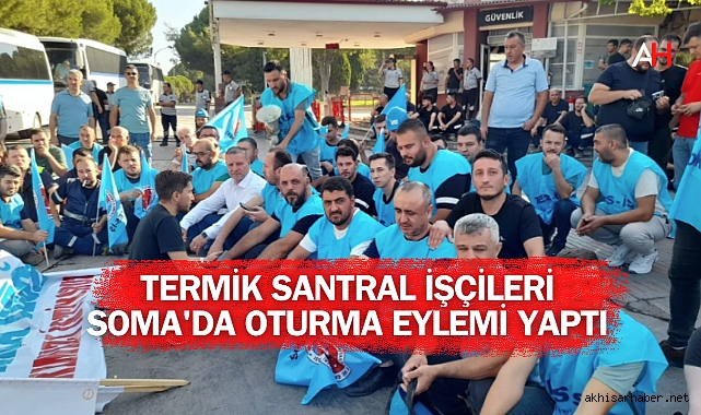 Termik Santral İşçileri Soma'da Oturma Eylemi Yaptı