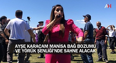 Türk Halk Müziği'nin Usta Yorumcusu Ayşe Karaçam Manisa Bağ Bozumu ve Yörük Şenliği'nde Sahne Alacak