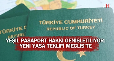 Yeşil Pasaport Hakkı Genişletiliyor: Yeni Yasa Teklifi Meclis'te