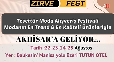 ZİRVE FEST Tesettür Moda Alışveriş Festivali Akhisar'a Geliyor!