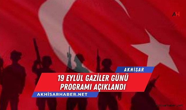 19 Eylül Gaziler Günü Programı Açıklandı