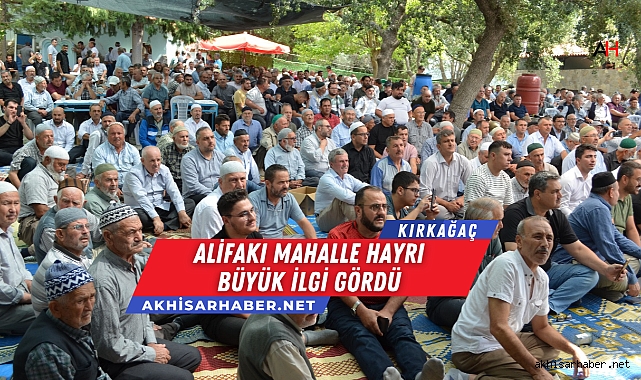 28.Geleneksel Kırkağaç Alifakı Mahalle Hayrı Büyük İlgi Gördü