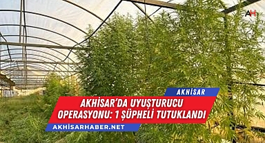 Akhisar Akselendi Mahallesinde Uyuşturucu Operasyonu: 1 Şüpheli Tutuklandı