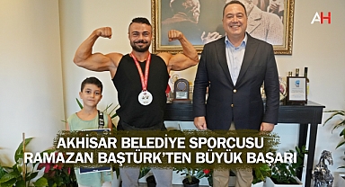 Akhisar Belediye Sporcusu Ramazan Baştürk’ten Büyük Başarı