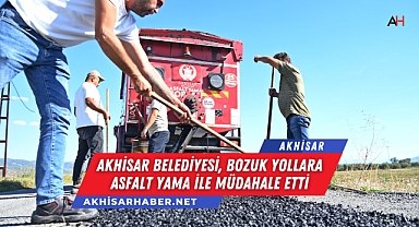 Akhisar Belediyesi, Bozuk Yollara Asfalt Yama ile Müdahale Etti