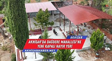 Akhisar'da Dağdere Mahallesi'ne Yeni Kapalı Hayır Yeri