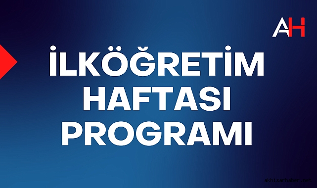 Akhisar'da İlköğretim Haftası Programı açıklandı