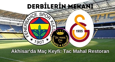 Akhisar'da Maç Keyfi: Tac Mahal Restoran
